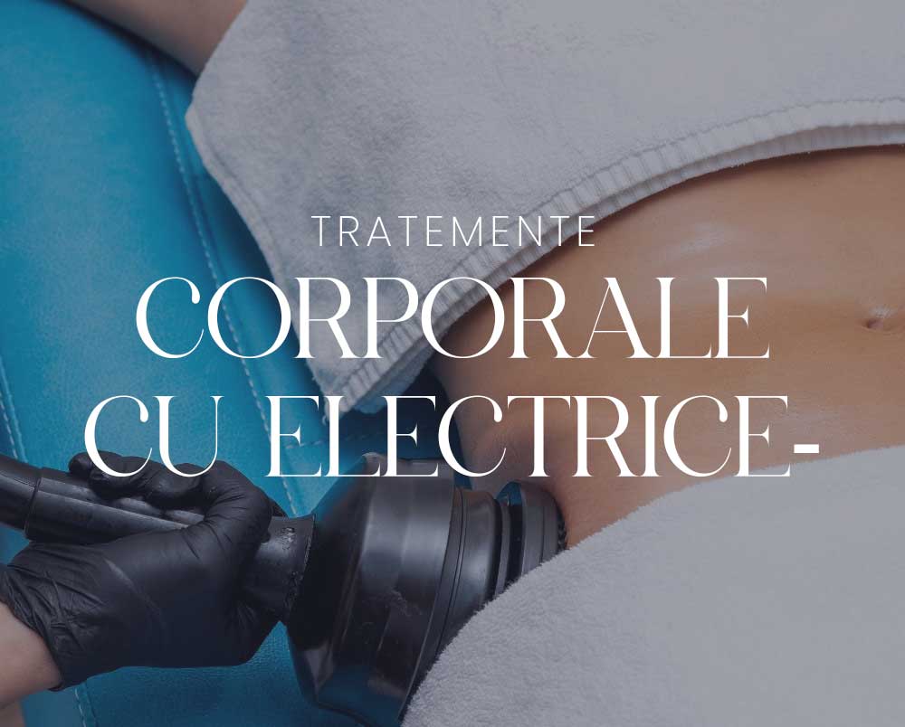 tratemente Corporale cu Electrice